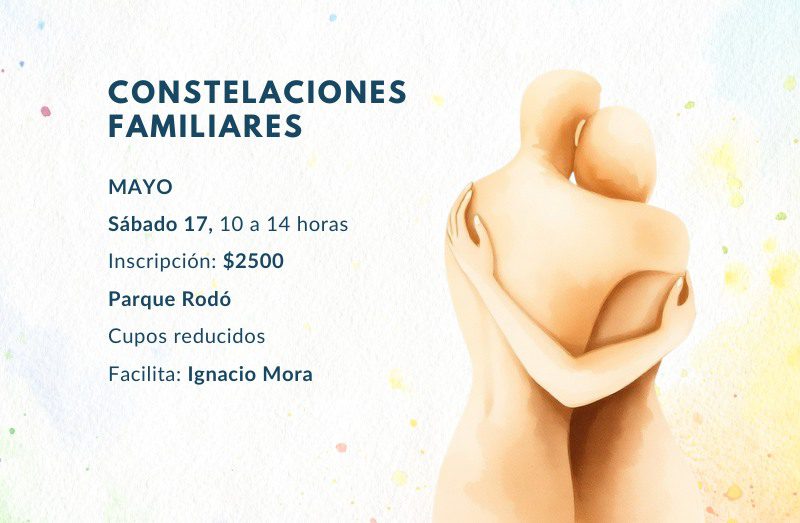 Constelaciones Familiares 17 de Mayo
